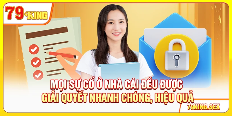 Mọi sự cố ở nhà cái đều được giải quyết nhanh chóng, hiệu quả
