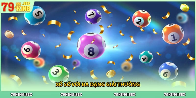 Xổ số với đa dạng giải thưởng